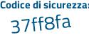 Il Codice di sicurezza è 426c poi 815 il tutto attaccato senza spazi