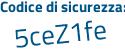 Il Codice di sicurezza è b6Zd5 continua con 76 il tutto attaccato senza spazi