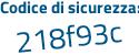 Il Codice di sicurezza è Z segue 54ceb5 il tutto attaccato senza spazi