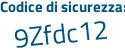 Il Codice di sicurezza è 48581 poi cZ il tutto attaccato senza spazi