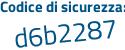 Il Codice di sicurezza è 7aZ poi 3bZ3 il tutto attaccato senza spazi
