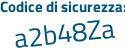 Il Codice di sicurezza è 628ec segue 33 il tutto attaccato senza spazi