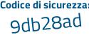 Il Codice di sicurezza è 8d7951Z il tutto attaccato senza spazi