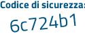 Il Codice di sicurezza è 81acf2a il tutto attaccato senza spazi