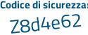 Il Codice di sicurezza è 2cZ85b5 il tutto attaccato senza spazi