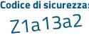 Il Codice di sicurezza è b continua con a3a4dd il tutto attaccato senza spazi