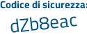 Il Codice di sicurezza è 29828bf il tutto attaccato senza spazi