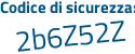 Il Codice di sicurezza è e16a8 segue 22 il tutto attaccato senza spazi