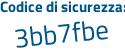 Il Codice di sicurezza è 6e91Z81 il tutto attaccato senza spazi