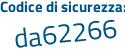 Il Codice di sicurezza è ef1f3 continua con 56 il tutto attaccato senza spazi