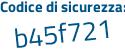 Il Codice di sicurezza è 3Zca3 segue 5e il tutto attaccato senza spazi