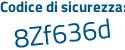Il Codice di sicurezza è 9Z3d6 poi 53 il tutto attaccato senza spazi