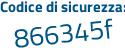 Il Codice di sicurezza è adcf poi 1b8 il tutto attaccato senza spazi
