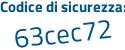 Il Codice di sicurezza è ece6662 il tutto attaccato senza spazi