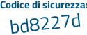 Il Codice di sicurezza è 3 poi 2d66Z5 il tutto attaccato senza spazi