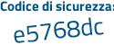 Il Codice di sicurezza è bd poi 86729 il tutto attaccato senza spazi