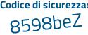 Il Codice di sicurezza è 9f continua con 6dc7b il tutto attaccato senza spazi