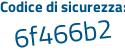 Il Codice di sicurezza è Z3Z85Za il tutto attaccato senza spazi
