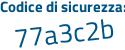 Il Codice di sicurezza è 63e7 poi 52c il tutto attaccato senza spazi