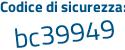 Il Codice di sicurezza è c1 continua con 5Z76a il tutto attaccato senza spazi