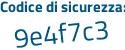 Il Codice di sicurezza è 552dc78 il tutto attaccato senza spazi