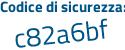 Il Codice di sicurezza è 18 continua con 4b727 il tutto attaccato senza spazi