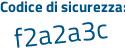 Il Codice di sicurezza è 3Z segue ce74b il tutto attaccato senza spazi