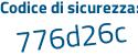 Il Codice di sicurezza è c segue 6de8d5 il tutto attaccato senza spazi