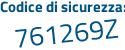 Il Codice di sicurezza è c6742 continua con 8Z il tutto attaccato senza spazi