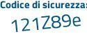 Il Codice di sicurezza è 28ef poi c6b il tutto attaccato senza spazi
