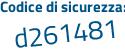Il Codice di sicurezza è dfa92 segue e7 il tutto attaccato senza spazi