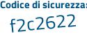 Il Codice di sicurezza è fc9aZe3 il tutto attaccato senza spazi