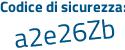 Il Codice di sicurezza è 7 poi 617d87 il tutto attaccato senza spazi