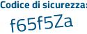 Il Codice di sicurezza è Z6 segue c4e7c il tutto attaccato senza spazi
