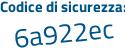 Il Codice di sicurezza è 5 segue 8bfZ56 il tutto attaccato senza spazi