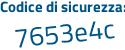 Il Codice di sicurezza è d1 segue b23e3 il tutto attaccato senza spazi