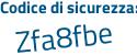 Il Codice di sicurezza è 4 continua con bZe6d7 il tutto attaccato senza spazi