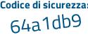 Il Codice di sicurezza è 6f3Z segue abf il tutto attaccato senza spazi