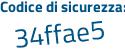 Il Codice di sicurezza è 31 continua con 5b152 il tutto attaccato senza spazi