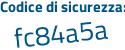 Il Codice di sicurezza è 33 continua con 3bf68 il tutto attaccato senza spazi