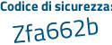 Il Codice di sicurezza è 2Z continua con 8e4cd il tutto attaccato senza spazi
