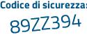 Il Codice di sicurezza è 8 poi 34e985 il tutto attaccato senza spazi