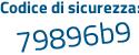 Il Codice di sicurezza è 2 poi 16417d il tutto attaccato senza spazi