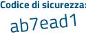 Il Codice di sicurezza è 3f segue bbe8e il tutto attaccato senza spazi