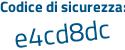 Il Codice di sicurezza è d815Z segue 7b il tutto attaccato senza spazi