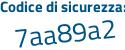 Il Codice di sicurezza è 346 poi 337e il tutto attaccato senza spazi