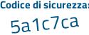 Il Codice di sicurezza è efe89Z4 il tutto attaccato senza spazi