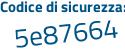 Il Codice di sicurezza è 1 poi b56daa il tutto attaccato senza spazi