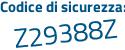 Il Codice di sicurezza è 2 poi a1c418 il tutto attaccato senza spazi