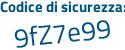 Il Codice di sicurezza è 6478e poi ZZ il tutto attaccato senza spazi